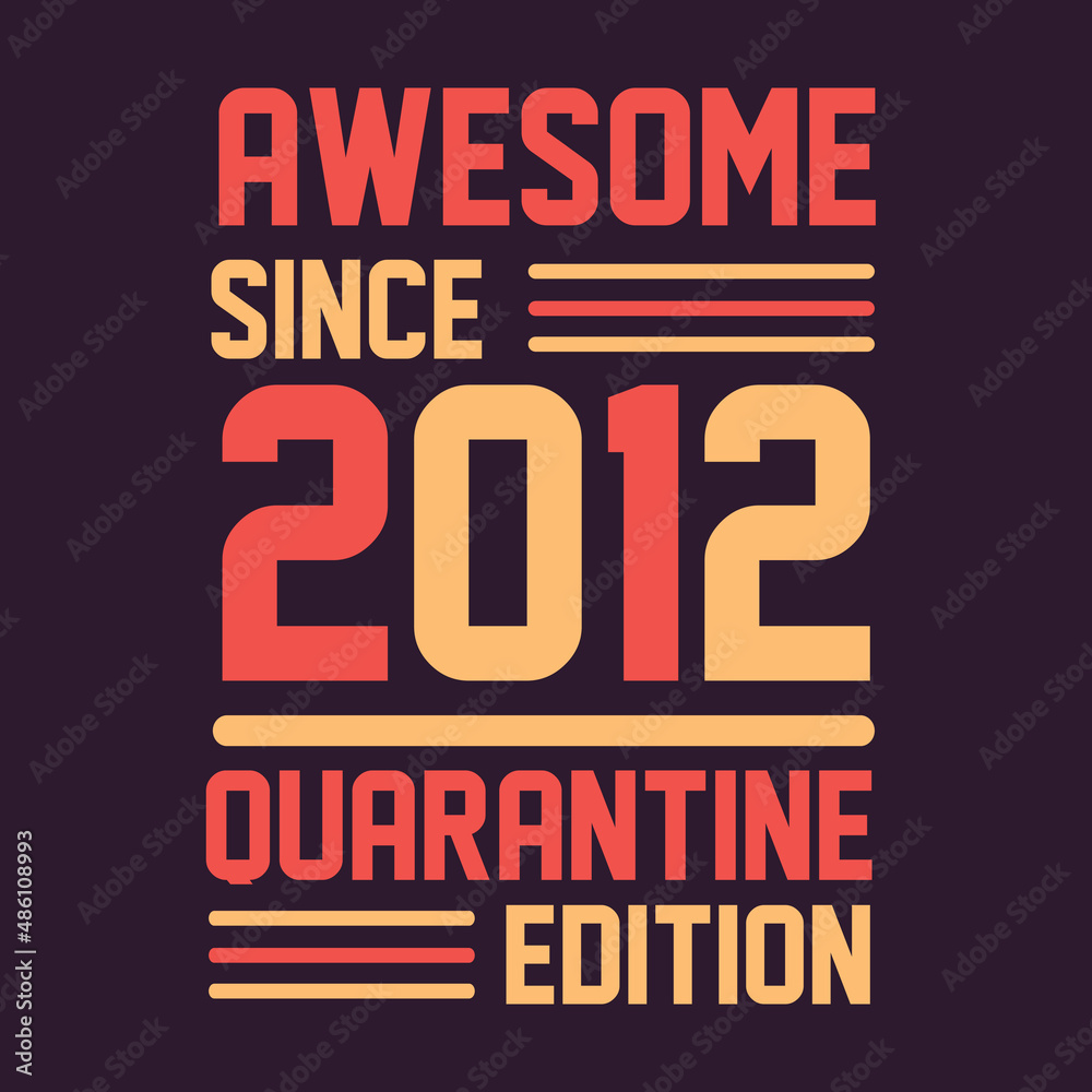 Awesome since 2012 Quarantine Edition. 2012 Vintage Retro Birthday
