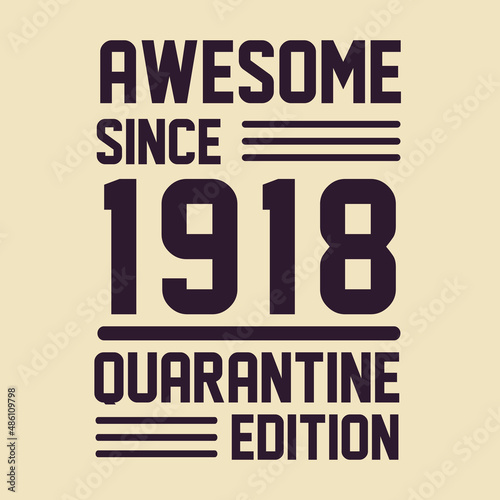 Born in 1918 Vintage Retro Birthday, Awesome since 1918 Quarantine Edition