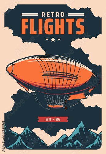 Airship dirigible flight in Alps. Air travel retro poster design with balloon airship, dirigible flying in cloudy sly under mountain peaks. Aviation museum, flight club vector vintage leaflet
