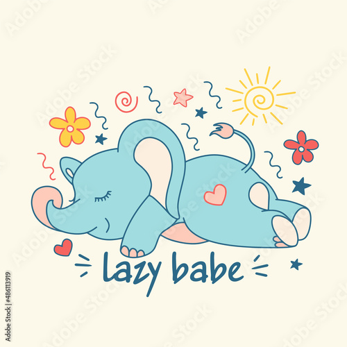 Vector doodle illustration of cute sleeping elephant with quote, fun lazy animal.Cartoon print, kids poster, can be used as fashion print for pajamas or t shirt, square post with slogan.
