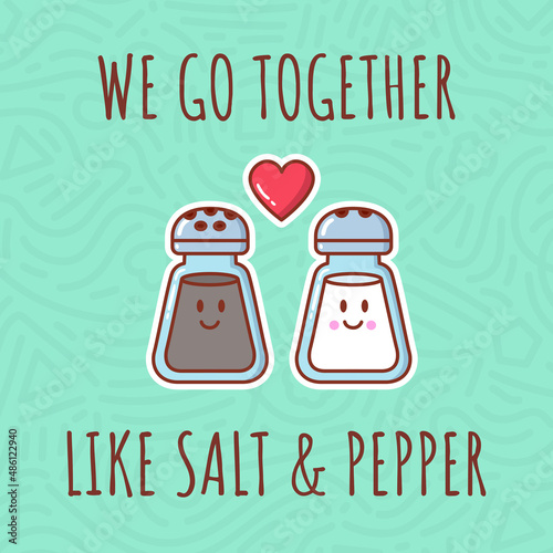 Greeting card. We go together like salt and pepper. Vector illustration.