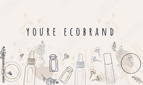 illustration of set cosmetic bottles, flowers and text you're ecobrand. eco cosmetic card for you're business  photo