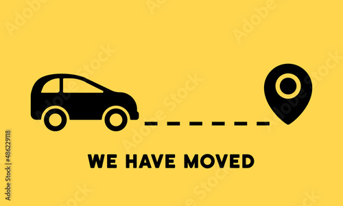 We have moved banner. New store location. Travel icon. Destination on the map. Journey concept. Vector eps10