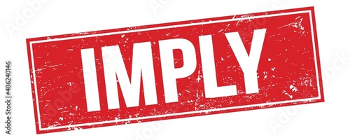 фотографія IMPLY text on red grungy rectangle stamp.