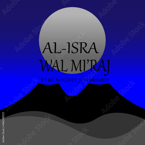 Isra Mi'raj the night journey of prophet Muhammad. Islamic background template. Vector illustration