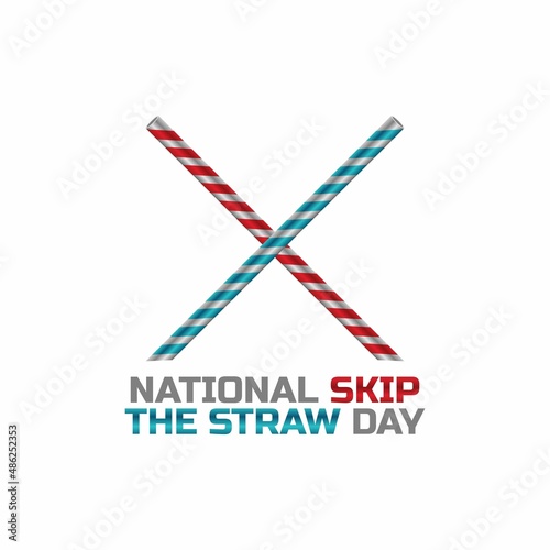 vector graphic of national skip the straw day good for national skip the straw day celebration. flat design. flyer design.flat illustration.
