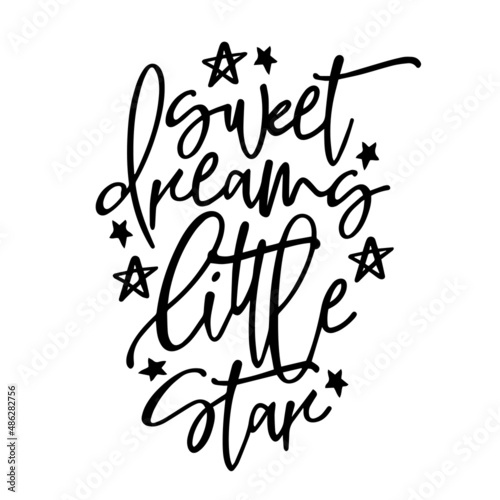 sweet dreams little star inspirational quotes, motivational positive quotes, silhouette arts lettering design