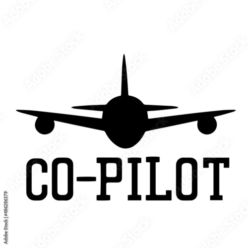 co-pilot signs inspirational quotes, motivational positive quotes, silhouette arts lettering design