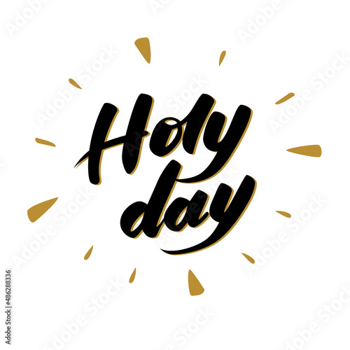 Holy Day Hand lettering