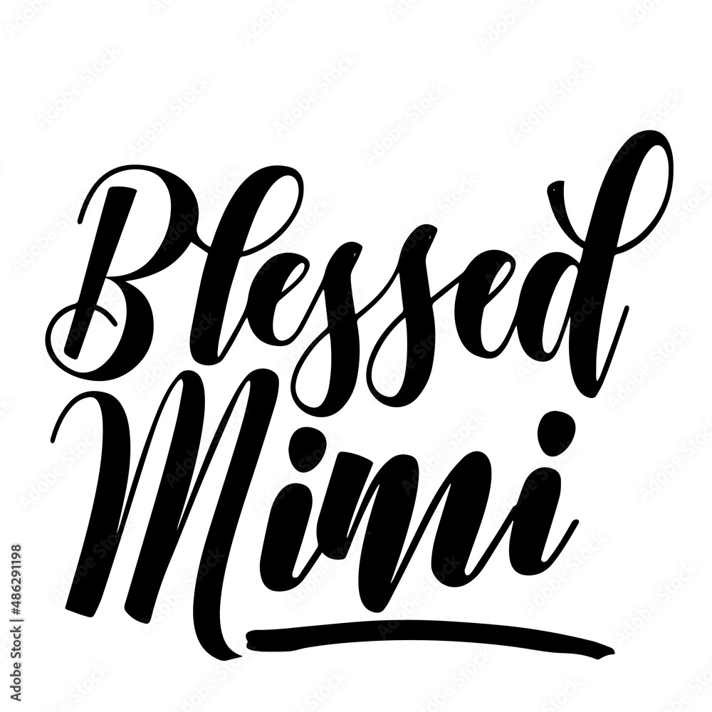 blessed mimi inspirational quotes, motivational positive quotes, silhouette arts lettering design blessed mimi inspirational quotes, motivational positive quotes, silhouette arts lettering design