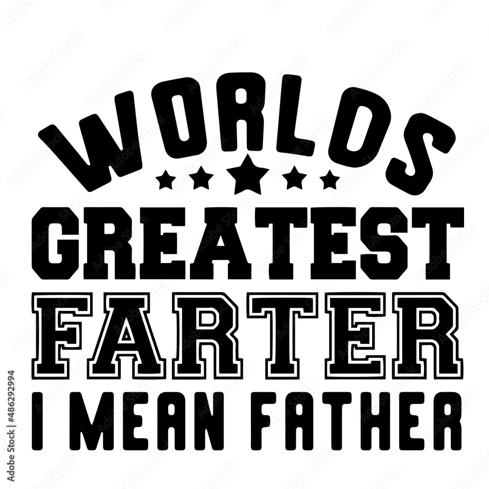 world's greatest father inspirational quotes, motivational positive quotes, silhouette arts lettering design