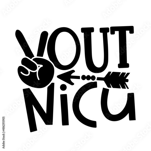 out nicu inspirational quotes, motivational positive quotes, silhouette arts lettering design