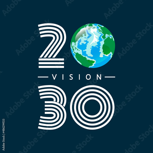 Earth planet with 2030 objectives for climate. 2030 vision. Cartoon planet Earth with white clouds around, year big numbers, navy blue space background. Vector symbol, logo, sign, label, emblem.