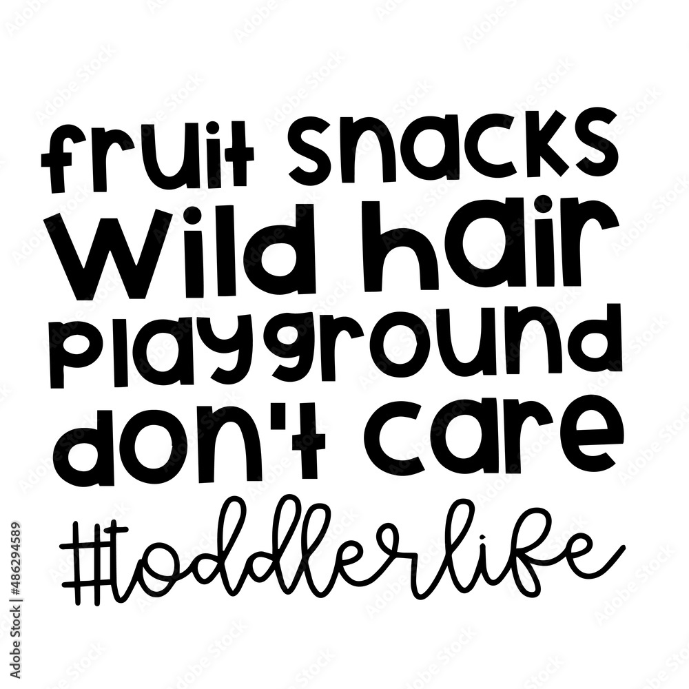 fruit snacks wild hair inspirational quotes, motivational positive quotes, silhouette arts lettering design