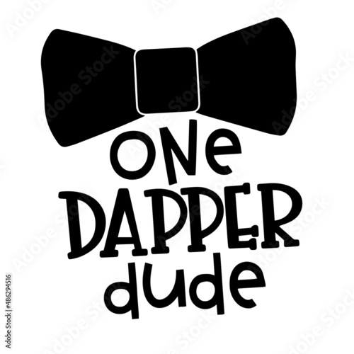 one dapper dude inspirational quotes, motivational positive quotes, silhouette arts lettering design