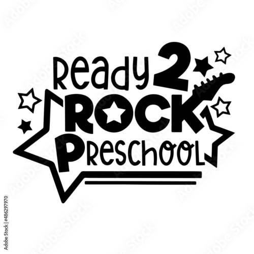 ready 2 rock pre school inspirational quotes  motivational positive quotes  silhouette arts lettering design