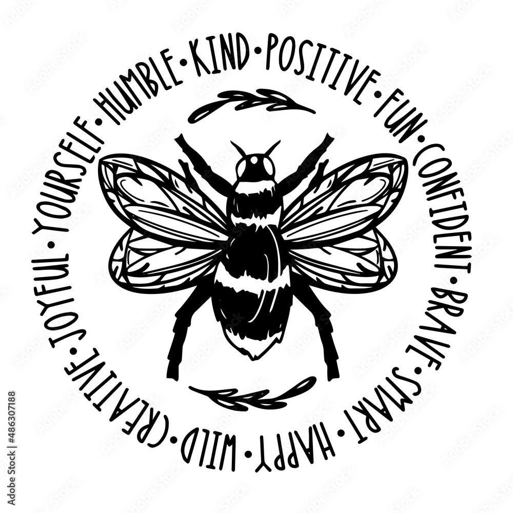 bee humble, bee kind, bee positive, bee fun, bee confident, bee brave, bee smart, bee happy, bee joyful, bee yourself, bee wild, bee creative inspirational quotes lettering bee humble, bee kind, bee positive, bee fun, bee confident, bee brave, bee smart, bee happy, bee joyful, bee yourself, bee wild, bee creative inspirational quotes lettering