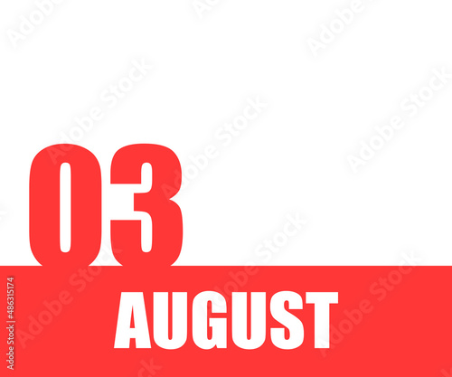 August. 03th day of month, calendar date. Red numbers and stripe with white text on isolated background. Concept of day of year, time planner, summer month