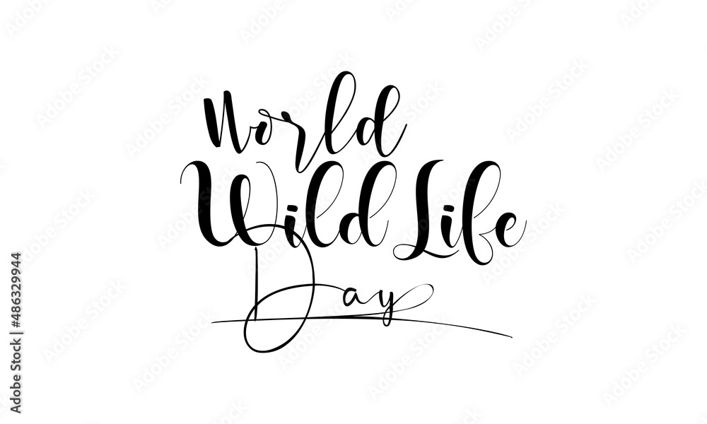 Obraz premium World wildlife day. Wildlife protection brush calligraphy concept vector design for banner, card, poster, background.