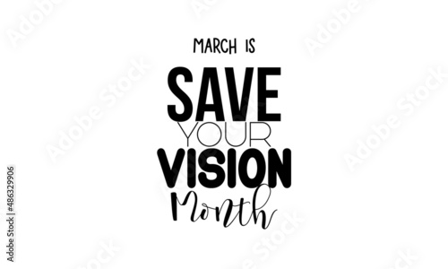 Save your vision month. Right vision brush calligraphy concept vector template for banner, card, poster, background.
