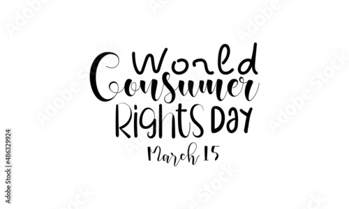 World Consumer Rights Day. Business of honesty brush calligraphy concept vector template for banner  card  poster  background.