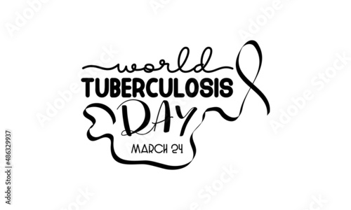 World Tuberculosis Day. Health awareness brush calligraphy concept vector template for banner, card, poster, background.