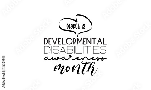 Developmental Disabilities awareness month. Health awareness brush calligraphy concept vector template for banner, card, poster, background.