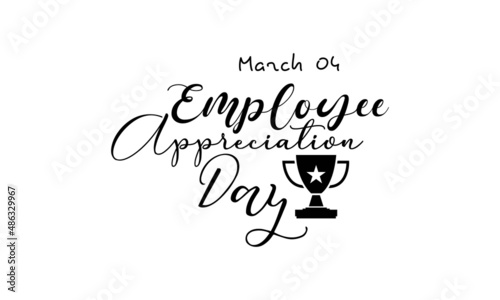 Employee Appreciation Day. Business development brush calligraphy concept vector template for banner, card, poster, background.