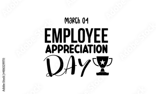 Employee Appreciation Day. Business development brush calligraphy concept vector template for banner, card, poster, background.