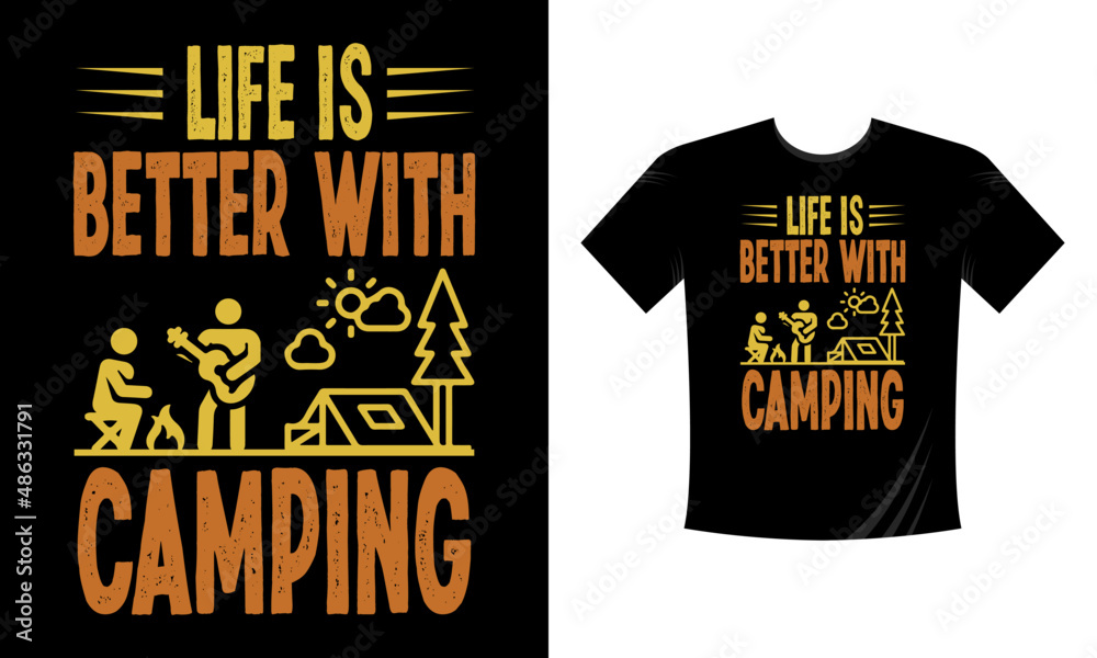 Life is better with camping t-shirt Design Vector eps Template - Eye Catching Camping T-shirts design for t-shirts, hoodies, mug etc. Life is better with camping t-shirt Design Vector eps Template - Eye Catching Camping T-shirts design for t-shirts, hoodies, mug etc.