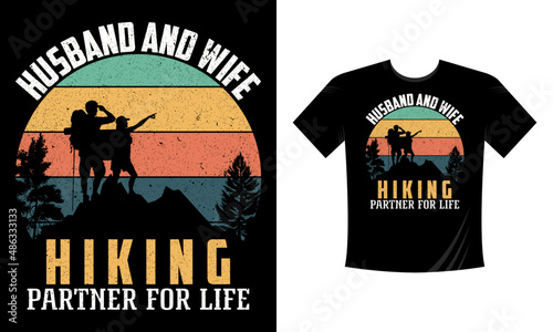 Husband and wife hiking partner for life - t shirt design Mountain illustration, outdoor adventure . Vector graphic for t shirt and other uses. Outdoor Adventure Inspiring Motivation Quote
