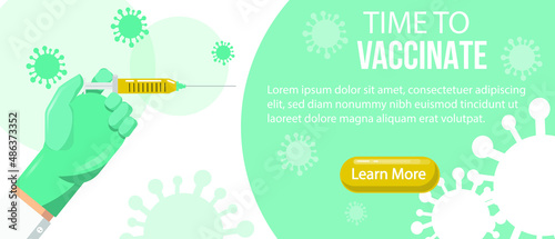 Time to vaccinate. Landing page template. Flat vector illustration for web design. Coronavirus concept design. Doctor's hand with vaccine syringe. covid-19 virus icons. Text and read more button.