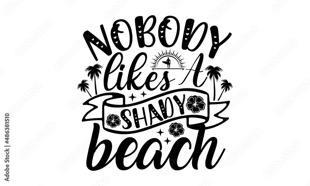 Nobody likes a shady beach SVG, Summer Bundle Svg, Summer Svg, Summer ...