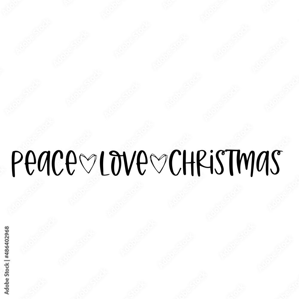 peace love christmas inspirational quotes, motivational positive quotes, silhouette arts lettering design