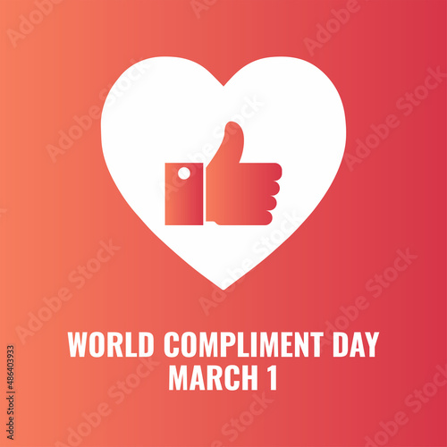 World Compliment Day is observed on March 1 every year. World Praise Day marks the basic human need for appreciation and recognition. vector illustration 