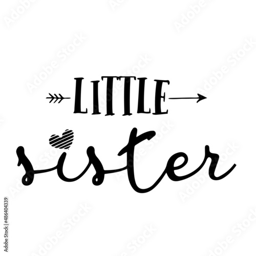 little sister inspirational quotes, motivational positive quotes, silhouette arts lettering design
