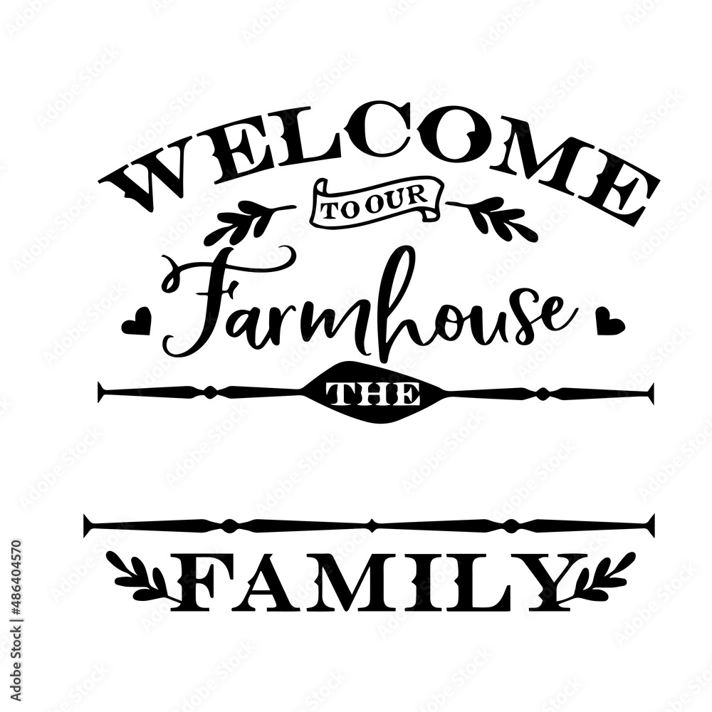 welcome to our farm house the family inspirational quotes, motivational ...