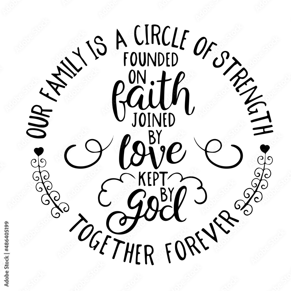 Vetor De Our Family Is A Circle Of Strength Founded On Faith Joined By 