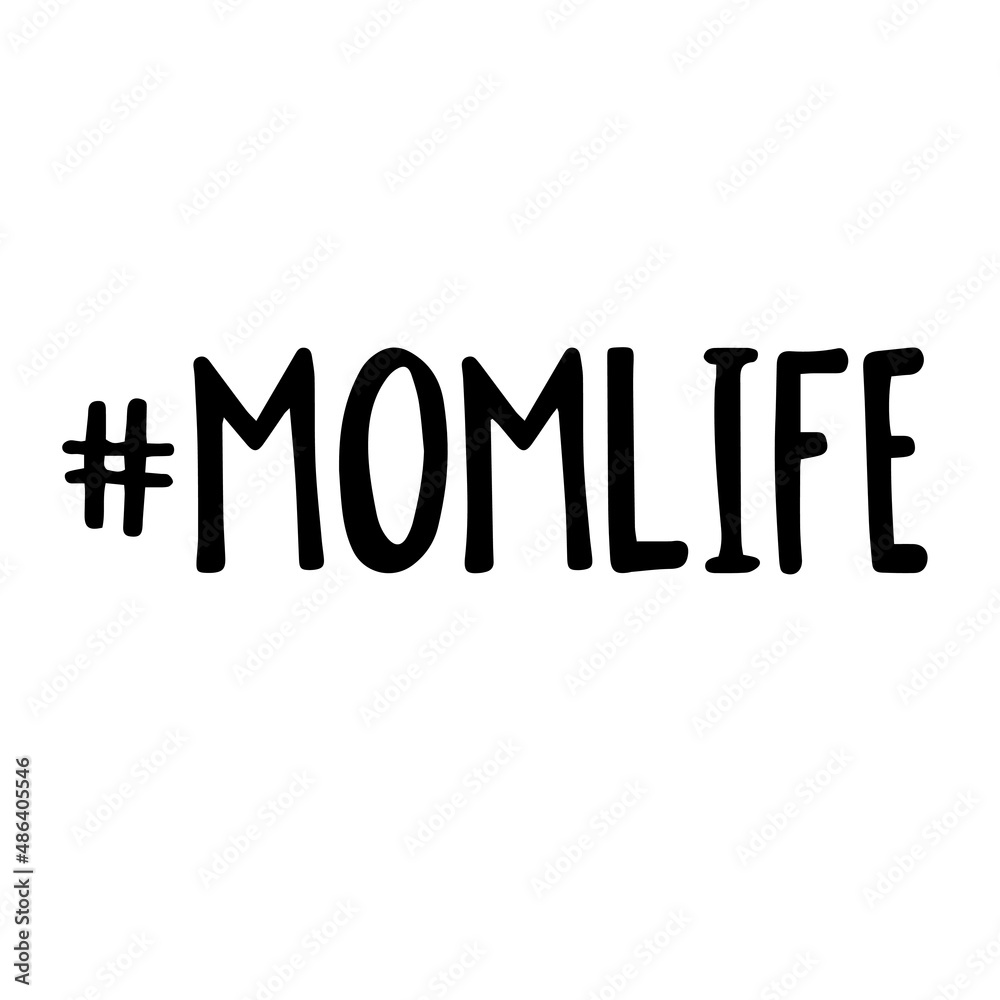 mom life inspirational quotes, motivational positive quotes, silhouette arts lettering design mom life inspirational quotes, motivational positive quotes, silhouette arts lettering design