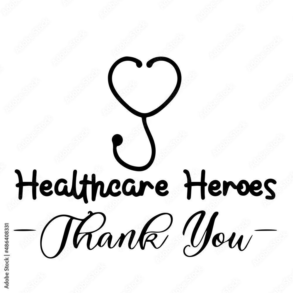 healthcare heroes thank you inspirational quotes, motivational positive quotes, silhouette arts lettering design