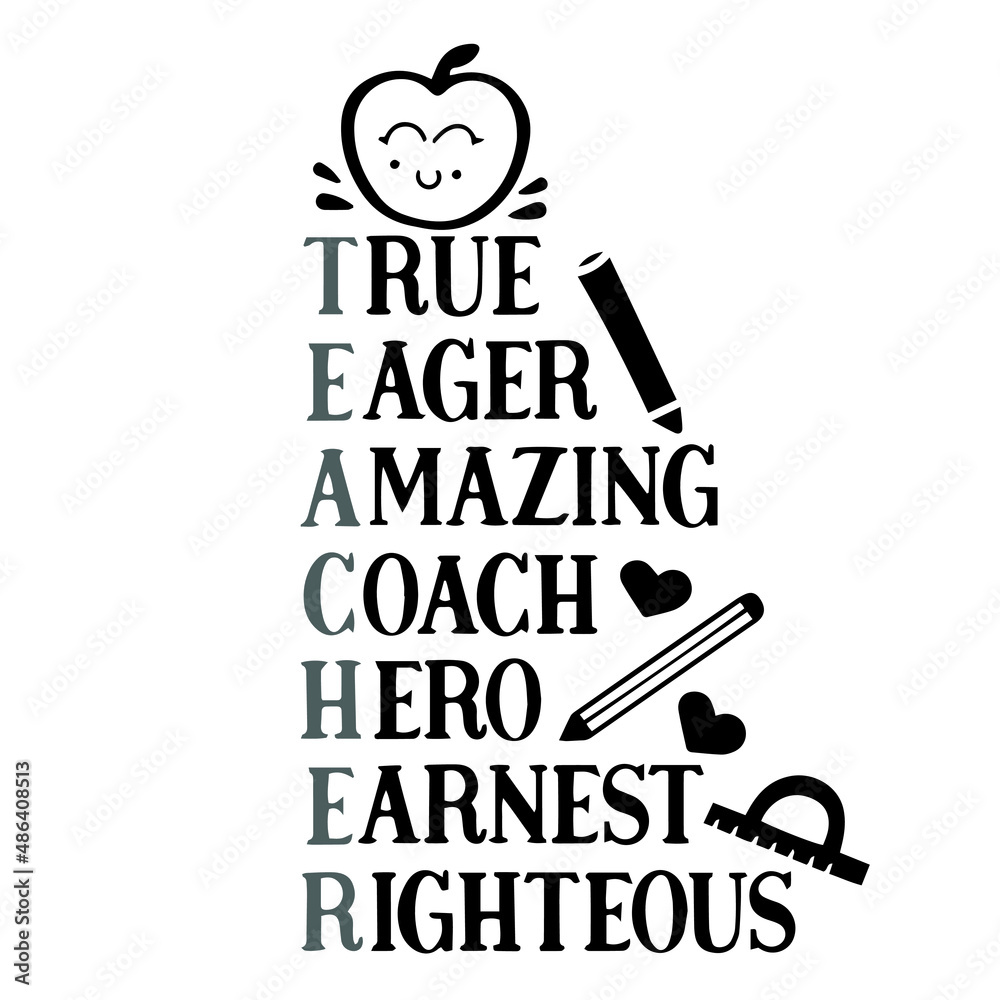 teacher rules, true, eager, amazing, coach, hero, earnest, righteous inspirational quotes, motivational positive quotes, silhouette arts lettering design teacher rules, true, eager, amazing, coach, hero, earnest, righteous inspirational quotes, motivational positive quotes, silhouette arts lettering design