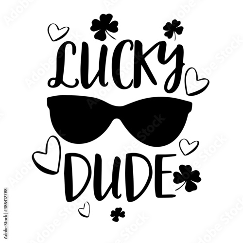 lucky dude inspirational quotes, motivational positive quotes, silhouette arts lettering design