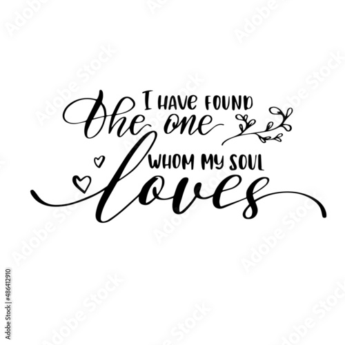 i have found the one warm my soul loves inspirational quotes, motivational positive quotes, silhouette arts lettering design