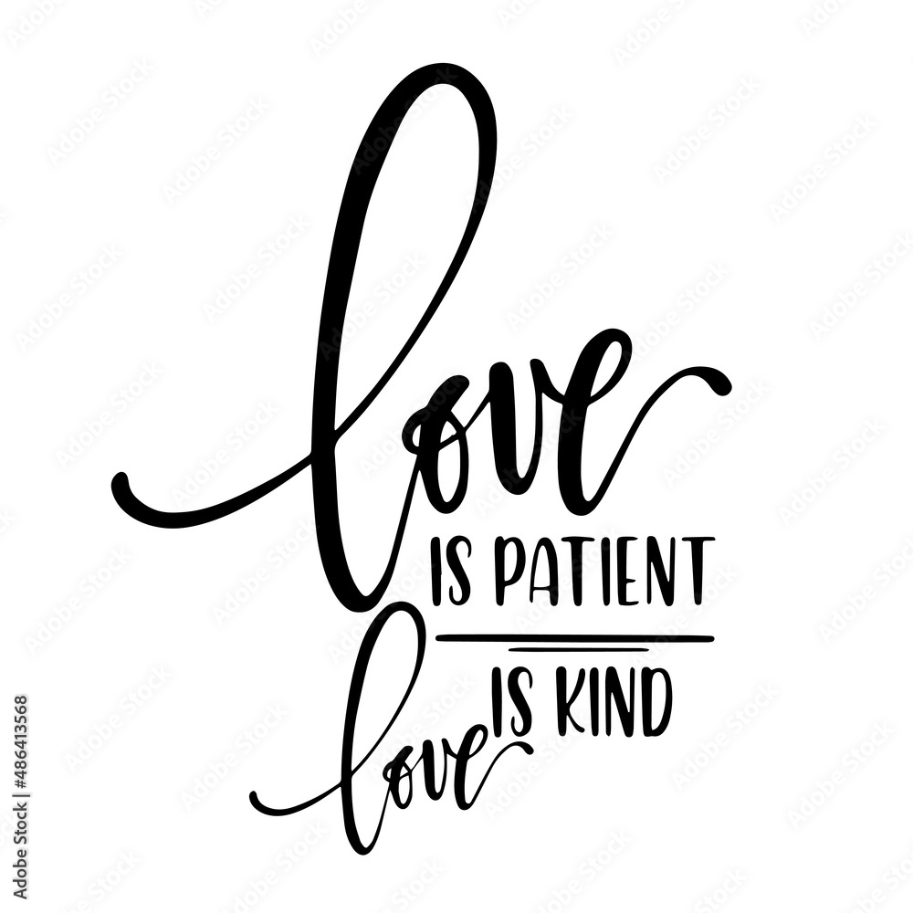 love is patient, love is kind inspirational quotes, motivational