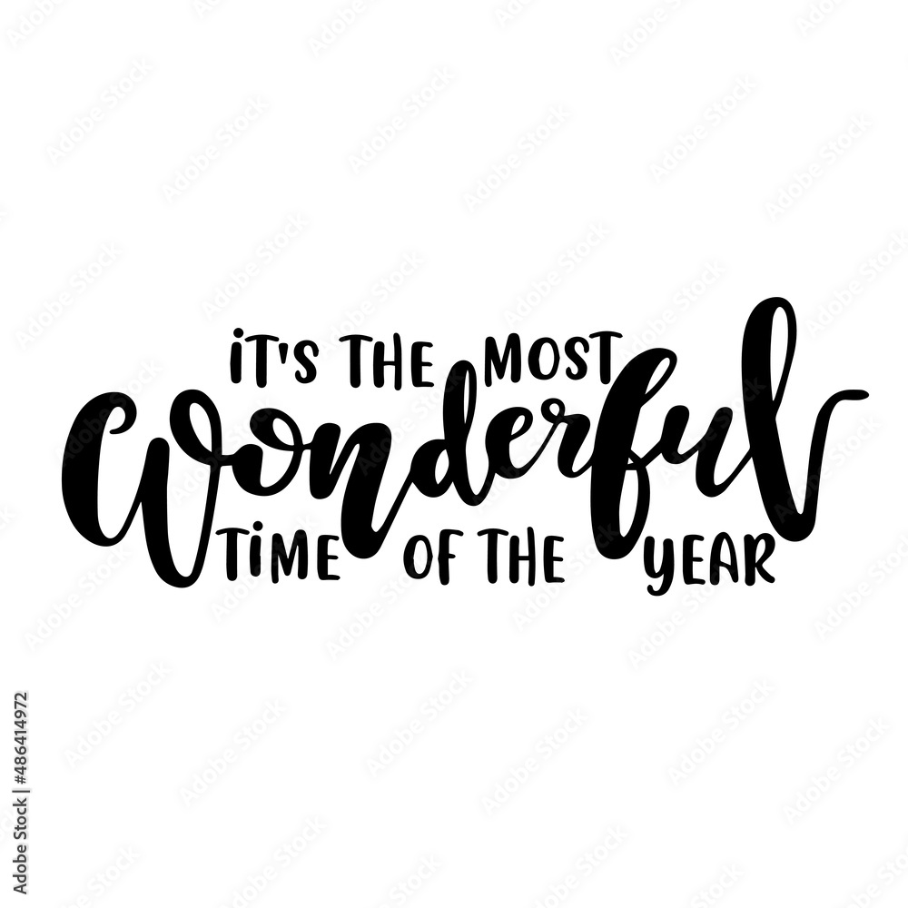 it's the most wonderful time of the year inspirational quotes, motivational positive quotes, silhouette arts lettering design