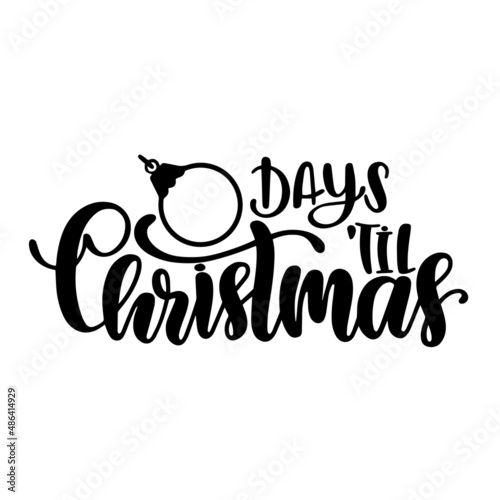 days till christmas inspirational quotes, motivational positive quotes, silhouette arts lettering design