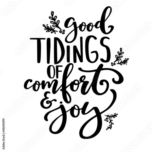 good tidings of comfort and joy inspirational quotes, motivational positive quotes, silhouette arts lettering design