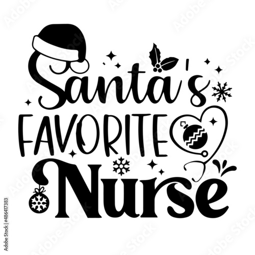 santa's favorite nurse inspirational quotes, motivational positive quotes, silhouette arts lettering design