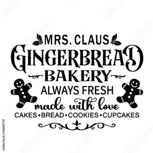 mrs claus gingerbread bakery inspirational quotes, motivational positive quotes, silhouette arts lettering design