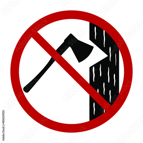 Deforestation red sign isolated on white background.Stop deforestation, halt wood trees felling.Nature protection.Save forest icon. Vector illustration